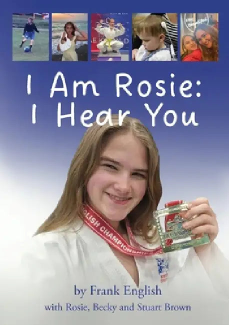 I Am Rosie: I Hear You by Frank English, Rosie Becky and Stuart Brown