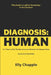 Diagnosis: Human: It's Time to Flip The Narrative and Rewrite the Human Story by Elly Chapple