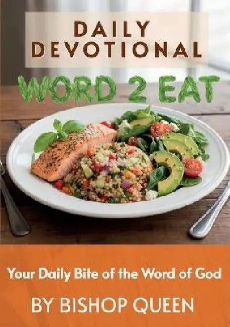 Word2Eat Your Daily Bite of the Word of God 2026: A Daily Devotional by Bishop Queen