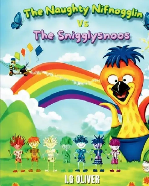 The Naughty Nifnogglin Vs The Snigglysnoos by I. G. Oliver
