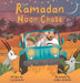 The Ramadan Moon Chase by T. M. Hasan, Azra Momin