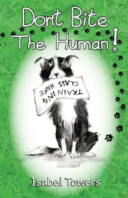 Don't Bite The Human! by Isabel Towers, Becky Brown