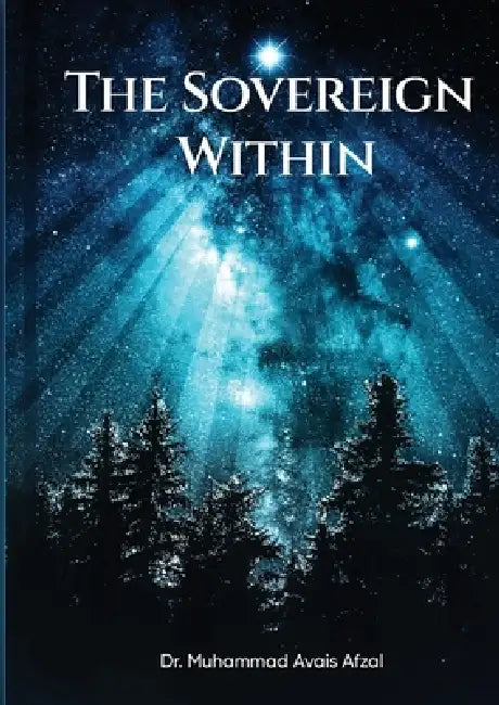 The Sovereign Within by Muhammad Avais Afzal