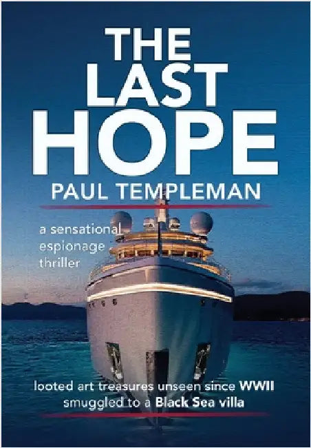 The Last Hope: a sensational espionage thriller by Templeman, Paul