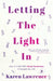 Letting The Light In: How A Child With Down Syndrome Changed My Life. How does it feel to discover that something is wrong with your baby? by Karen Lawrence