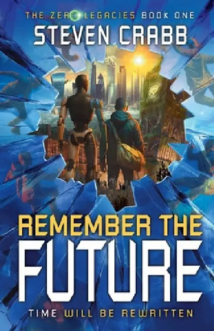 Remember the Future by Steven Crabb