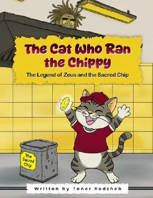The Cat Who Ran the Chippy by Taner Redzheb, Jatinder Pal Kaur