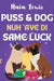 Puss and Dog Nuh 'ave di Same Luck: A Fun Caribbean Children's Story about Celebrating differences by Naia Lewis