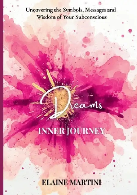Inner Journey - Dreams by Elaine Martini
