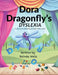 Dora Dragonfly's Dyslexia by Belinda Wells