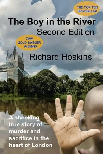 The Boy in the River: A shocking true story of murder and sacrifice in the heart of London by Richard Hoskins