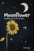 Moonflower: Adventures of a Curious Sunflower by Aleksandar Djukicin
