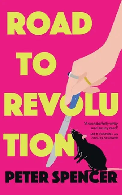 Road to Revolution by Peter Spencer