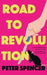 Road to Revolution by Peter Spencer