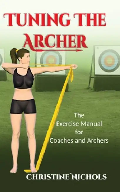 Tuning the Archer by Christine Nichols