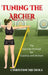 Tuning the Archer by Christine Nichols