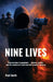 Nine Lives: From warzones to ganglands - violence, murder, and the creation of a man even hell turned its back on. by Paul Smith