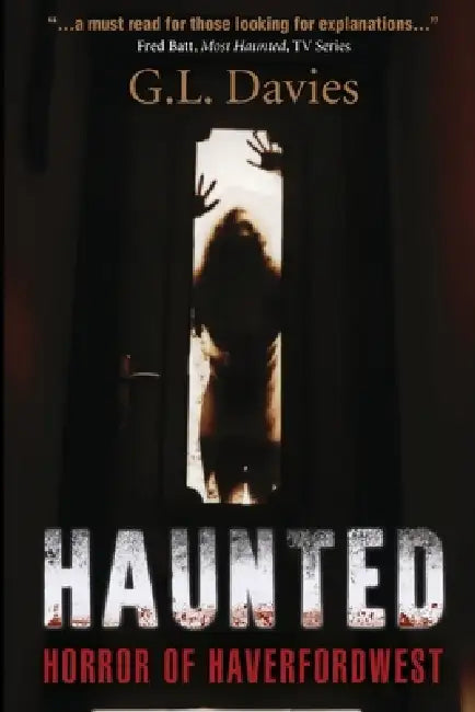 Haunted: Horror of Haverfordwest by G. L. Davies