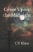 Cease Upon the Midnight by Ct Klass