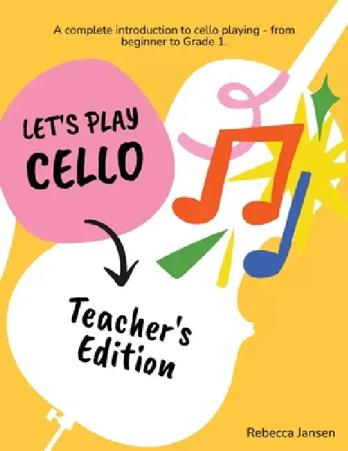 Let's Play Cello: Teacher's Edition by Rebecca Jansen