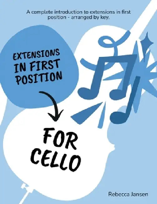 Extensions In First Position For Cello