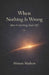 When Nothing Is Wrong (But Everything Feels Off) by Miriam Mathew