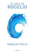 El Azul de Rogelio / Rogelio's Blue by Rogelio Azul