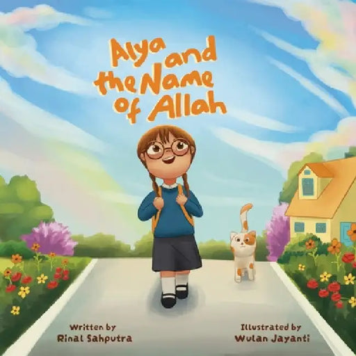 Alya and the Name of Allah by Rinal Sahputra, Wulan Jayanti