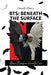 Bts: Beneath The Surface by Danielle Khoury, Rebecca Barron, Treena McCabe