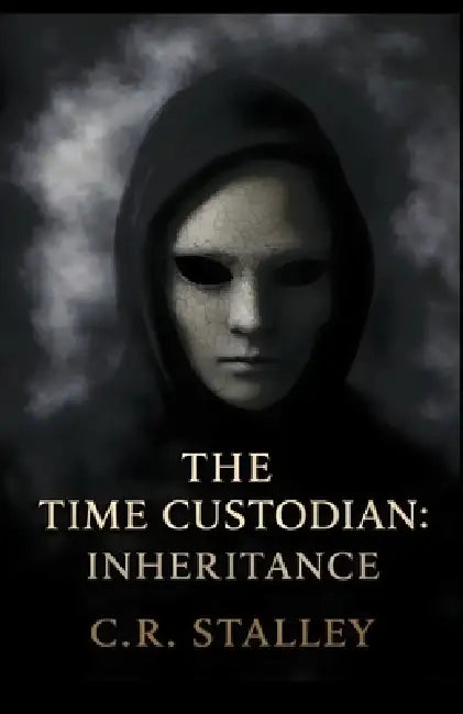 The Time Custodian: Inheritance by C. R. Stalley
