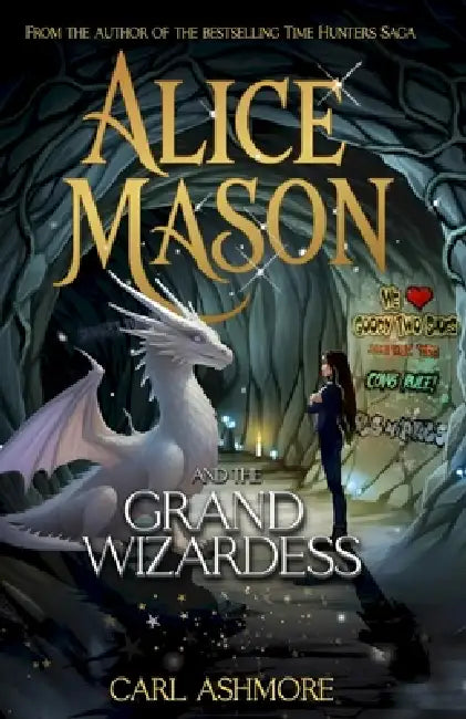 Alice Mason and the Grand Wizardess by Carl Ashmore