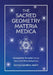 The Sacred Geometry Materia Medica: Homeopathic Remedies for the New Earth Mind, Body & Soul by Danica Apolline-Matic