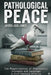 Pathological Peace by Jayden Josh James