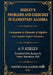 Kiselev's Problems and Exercises in Elementary Algebra: Companion to Elements of Algebra - First Complete English Translation by Valery Manokhin, Andrey Kiselev