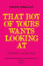 That Boy Of Yours Wants Looking At