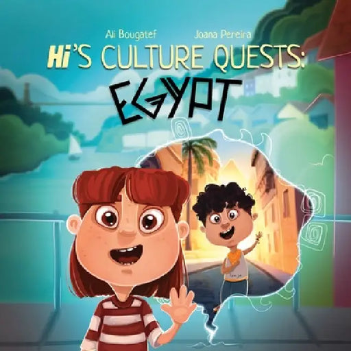 Hi's Culture Quests: Egypt by Ali Bougatef, Joana Pereira