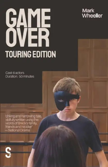Game Over (Touring Edition) by Mark Wheeller