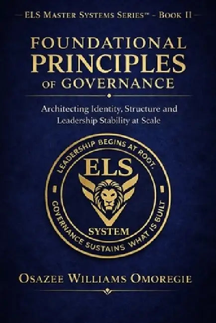Foundational Principles of Governance by Osazee Williams Omoregie