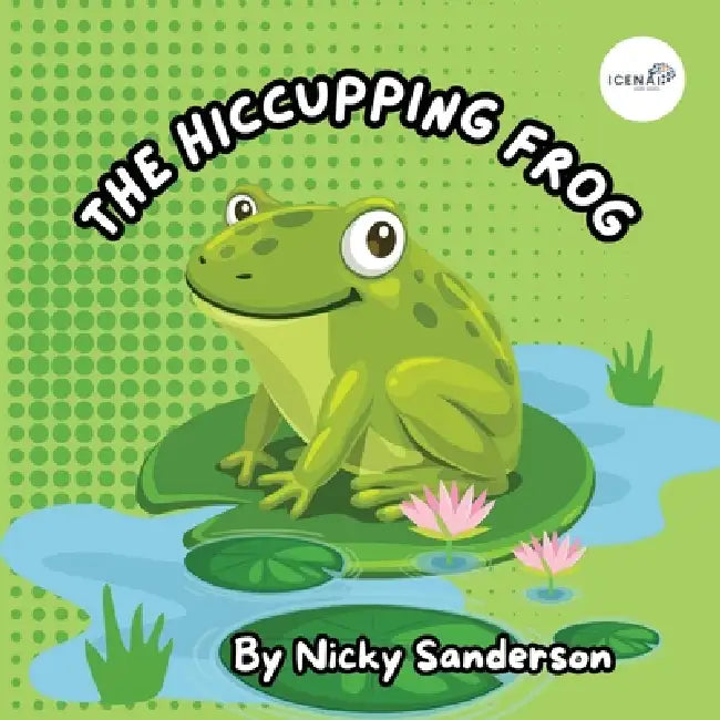 The Hiccupping Frog by Nicky Sanderson