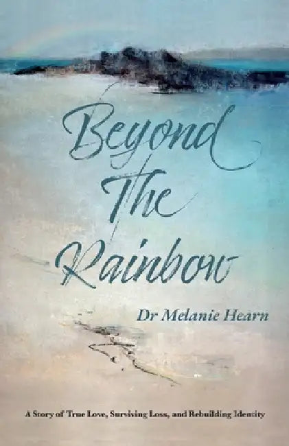 Beyond The Rainbow by Melanie Hearn