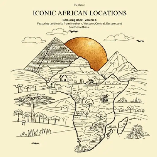Iconic African Locations Colouring Book Volume 1 by Ify Atelier