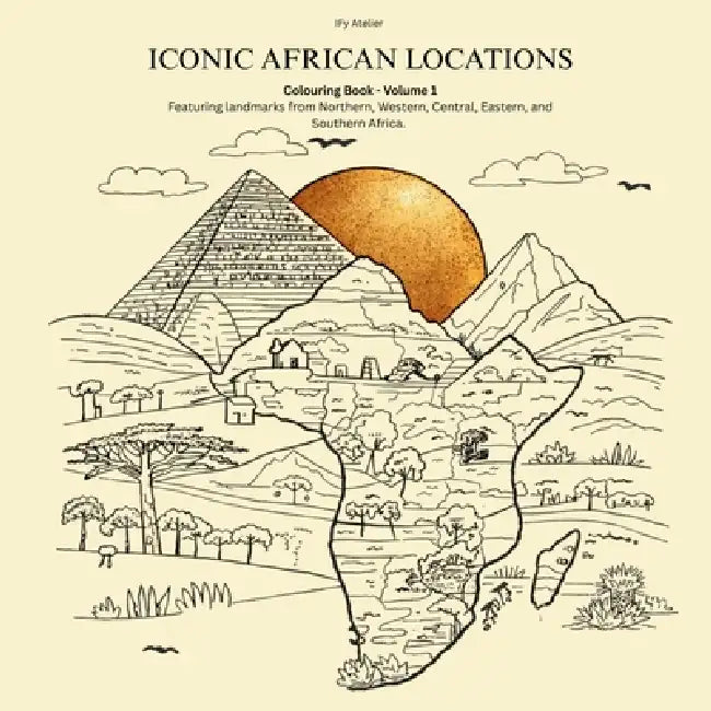 Iconic African Locations Colouring Book Volume 1 by Ify Atelier