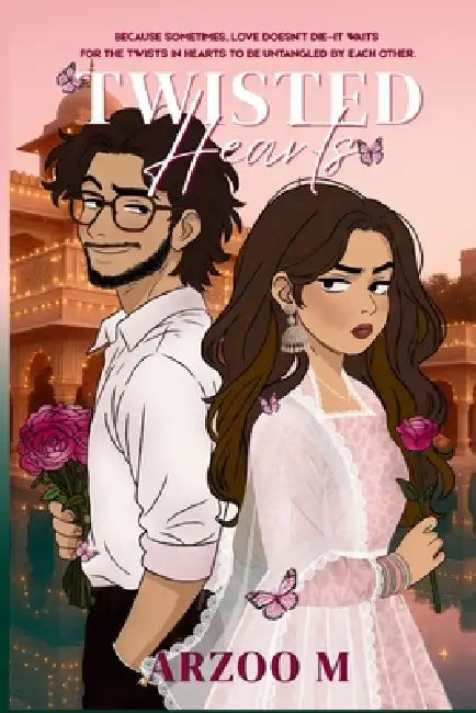 Twisted Hearts by Arzoo Mohammed