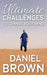 Ultimate Challenges To Change Your Mind by Daniel Brown