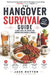 The Hangover Survival Guide: Global Cures, The Science and Knowing When enough is ENOUGH by Simon Wall Frics, Jack Dutton