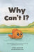 Why Cant I