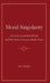 Moral Singularity: Life Inside Closed Moral Worlds and Why Moral Conversation Breaks Down by Steve Perkins