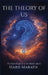 The Theory of Us: The Final Diagnosis of the Human Species by Haris Marath