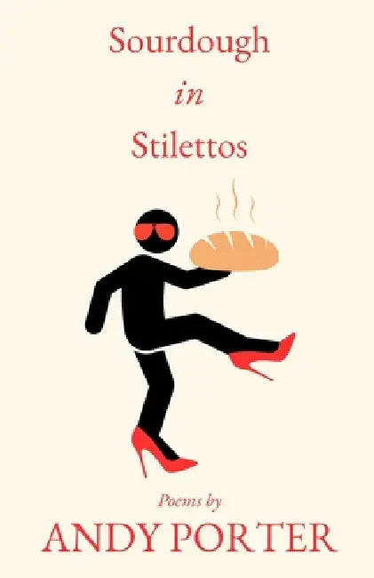 Sourdough in Stilettos by Andy Porter