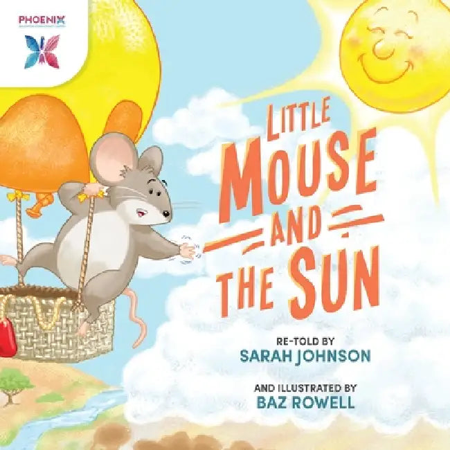 Little Mouse and The Sun by Sarah Johnson, Baz Rowell